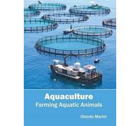 Aquaculture: Farming Aquatic Animals (Copertina rigida)