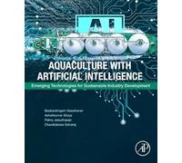 Aquaculture With Artificial Intelligence: Emerging Technologies for Sustainable Industry Development