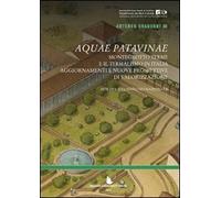 Aquae Patavinae. Montegrotto e il termalismo in Italia. Aggiornamenti e nuove prospettive di valorizzazione