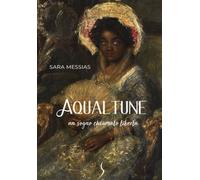 Aqualtune. Un sogno chiamato libertà - Messias Sara
