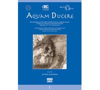 Aquam ducere. Proceedings of the first international summer schoo