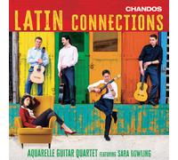 Aquarelle Guitar Quartet Latin Connections (CD) Album