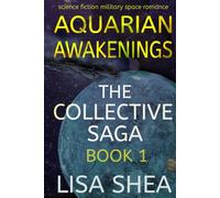 Aquarian Awakenings - A Collective Saga Sci-Fi Romance