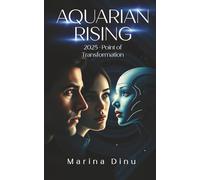 Aquarian Rising: 2025 - Point of Transformation