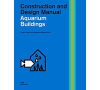 Aquarium buildings. Construction and design manual: 6