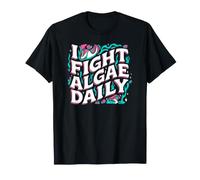 Aquarium Hobbyist I Fight Algae Daily Maglietta