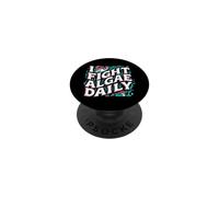 Aquarium Hobbyist I Fight Algae Daily PopSockets PopGrip Adesivo