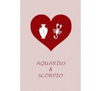 Aquarius and Scorpio Love: Zodiac Journal Notebook for Aquarius and Scorpio Couples. Gift for Horoscope Lovers.