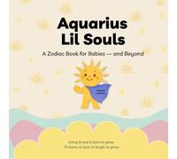 Aquarius Lil Souls: A Zodiac Book for Babies - and Beyond