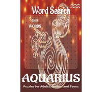 Aquarius themed word search book.: Book is 6 X 9 inches, 110 pages with 55 Puzzles and 495 words with mostly easy to read print. Each puzzle contains ... vertically, diagonally, forward, or backward.