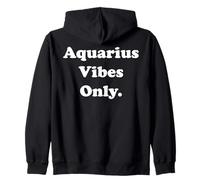 Aquarius Vibes Only Horoscope Theme Felpa con Cappuccio