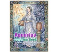 Aquarius Zodiac Coloring Book and Reflection Journal: A Mindful Coloring and Self-Discovery Workbook