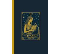 Aquarius Zodiac Journal: Lined Notebook for the Sun Sign (January 20 - February 18) - With Facts and Personality Traits