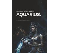 Aquarius Zodiac Weekly Planner: Undated 52-Week Organizer with Habit Tracker, Mood Tracker, Financial Tracker, Affirmations and Inspirational Quotes | 6x9 Astrology Zodiac Gift