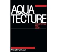 Aquatecture: Architecture and Water