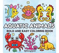 Aquatic Animals: Bold and Easy Coloring Book