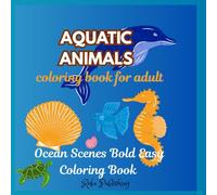 AQUATIC ANIMALS: coloring book for adult