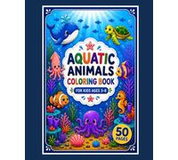 Aquatic Animals Coloring Book: For Kids Ages 3-8