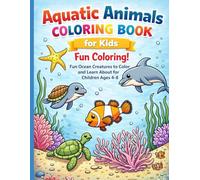 Aquatic Animals Coloring Book for Kids- Fun Coloring: Fun Ocean Creatures to Color and Learn for Children Age 4-8
