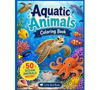 Aquatic Animals Coloring Book: With Fun Animal Facts Inside!