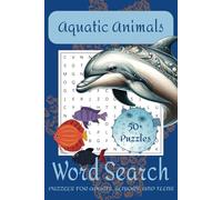 Aquatic Animals Word Search Puzzle Book: Word Searches with Easy to Read Print about Aquatic Animals, Habitats, and More | 6x9 inches, 110 pages | 50+ ... Gift for Vacations, Holidays and Free Times
