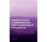 Aquatic Emerging Contaminants and Their Ecotoxicological Cons (Copertina rigida)