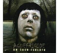 Aque Frigide - Un Caso Isolato