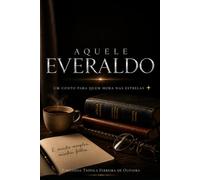 Aquele Everaldo: Um Conto Para Quem Mora nas Estrelas