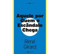 Aquele Por Quem O Escândalo Chega