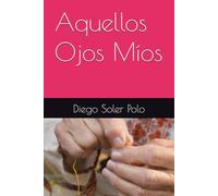 Aquellos Ojos Míos