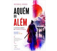 AQUÉM DO ALÉM: O sentido da morte na filosofia japonesa: 2