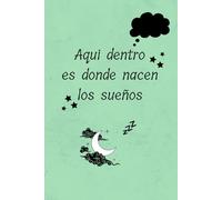 Aqui dentro es donde nacen los sueños