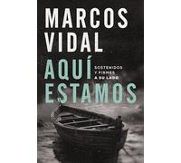 Aquí estamos / Here We Stand: Sostenidos y firmes a su lado / Supported and Firm at Your Side