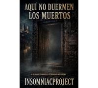 AQUÍ NO DUERMEN LOS MUERTOS: ANTOLOGIA DE RELATOS DE TERROR