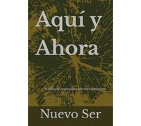 Aquí y Ahora: 365 días de inspiración y escritura consciente