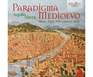 Aquila Altera Ensemble Paradigma Medioevo: Music from 14th-century Italy
