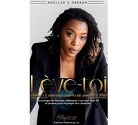 Aquilas K Dapaa Lève-Toi, Comme La Deborah Que Tu Es Appelée (Copertina rigida)