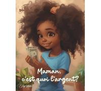 Aquilas K Dapaah Maman, c'est quoi l'argent? (Copertina rigida)
