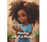 Aquilas K Dapaah Mommy, What Is Money? (Copertina rigida)