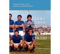AQUILE AZZURRE 90 ANNI DEL RAGUSA CALCIO