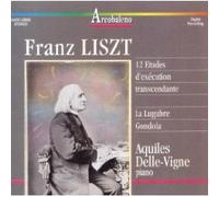 Aquiles Delle-Vigne - Liszt;12 Etudes D'execution