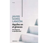 Aquiles en el gineceo (Tetralogía de la ejemplaridad)