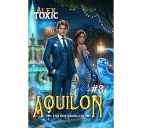 Aquilon: Der Wassermagier (Buch 3): Eine historische Portal Progression-Fantasy Serie