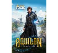 Aquilon: The Water Mage (Book 1): A Historical Portal Progression Fantasy Series