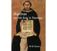 Aquinas and His Role in Theology