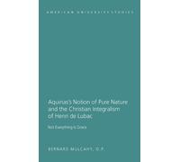 Aquinas’s Notion of Pure Nature and the Christian Integralism (Copertina rigida)