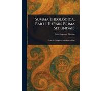 Aquinas Saint T Summa Theologica, Part I-II (Pars Prima Secu (Copertina rigida)