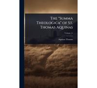 Aquinas Thomas The "Summa Theologica" of St. Thomas Aquinas (Tascabile)