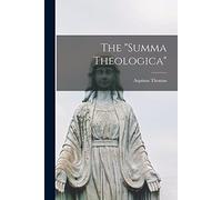 Aquinas Thomas The "Summa Theologica" (Tascabile)