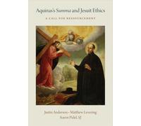 Aquinas's Summa and Jesuit Ethics: A Call for Ressourcement